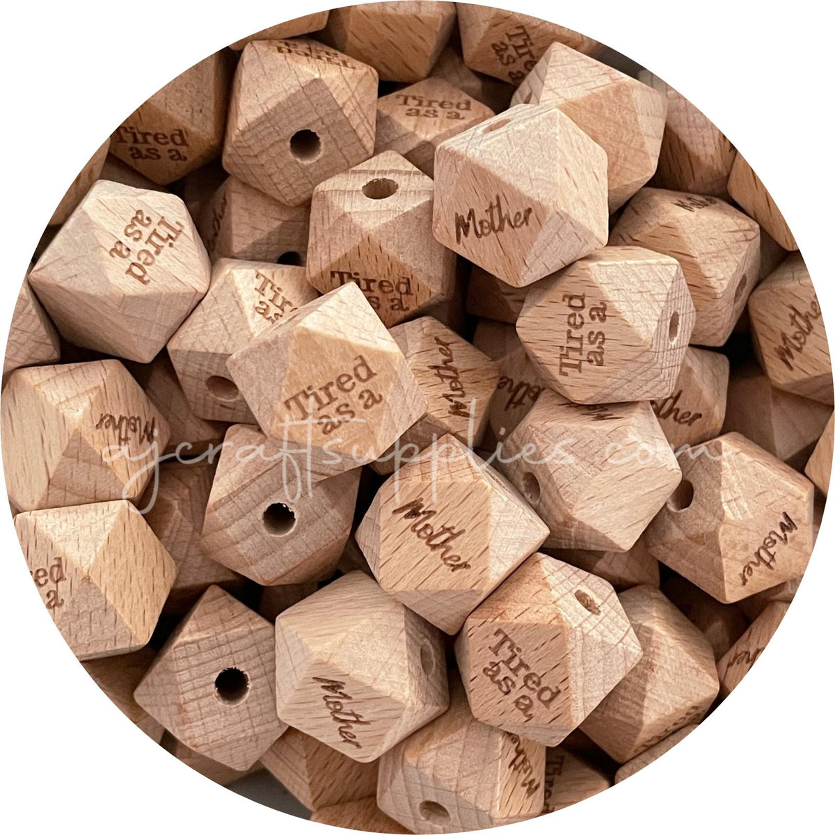 50pcs Beech Wood Engraved Beads (Tired as a Mother) - 18mm Hexagon *CLEARANCE*