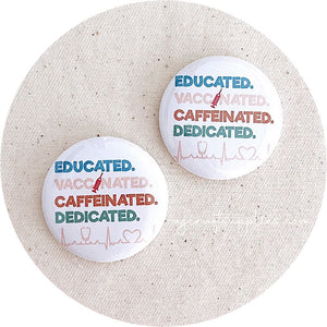 37mm Button Badges - Vaccinated Dedicated Healthcare Worker - 2 badges